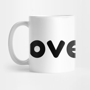 Over It. Funny Sarcastic NSFW Rude Inappropriate Saying Mug